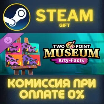 Two Point Museum: Arty-Facts Steam Gift СТИМ ГИФТ ПК АВТОДОСТАВКА ПОДАРОК DLC