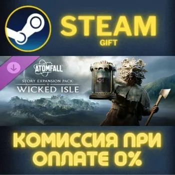 Atomfall: Story Expansion Pack Wicked Isle Steam Gift СТИМ ГИФТ ПК АВТОДОСТАВКА DLC