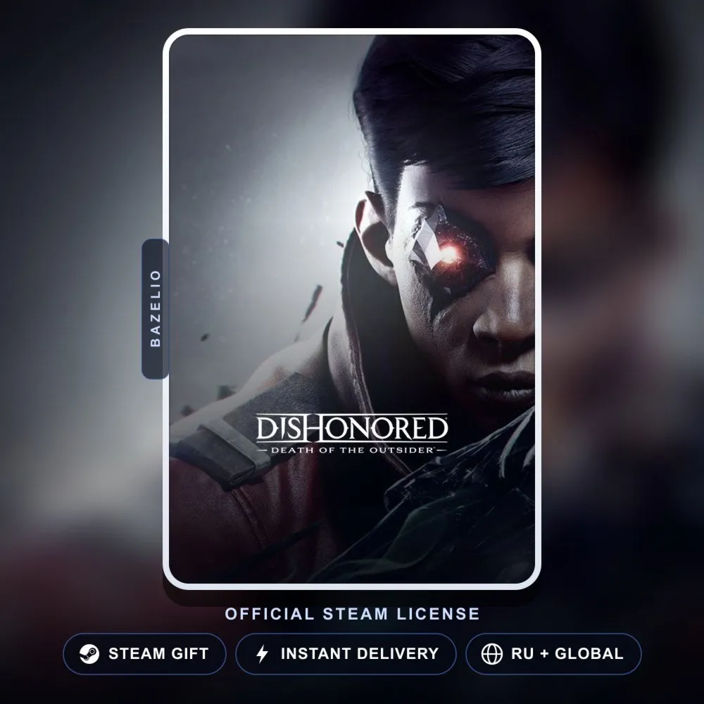 Dishonored®: Death of the Outsider™ (Steam Gift) · РФ и весь мир · Автодоставка 24/7