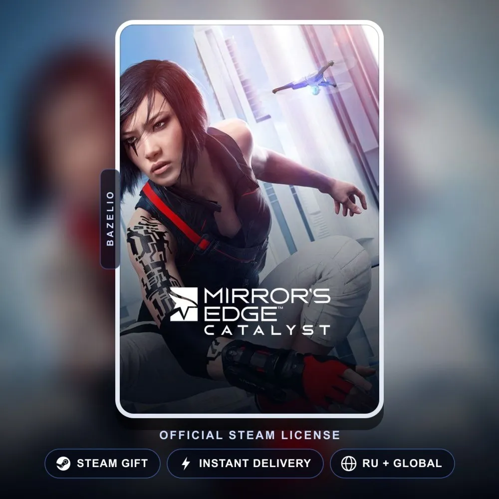Mirror's Edge™ Catalyst (Steam Gift) · РФ и весь мир · Автодоставка 24/7