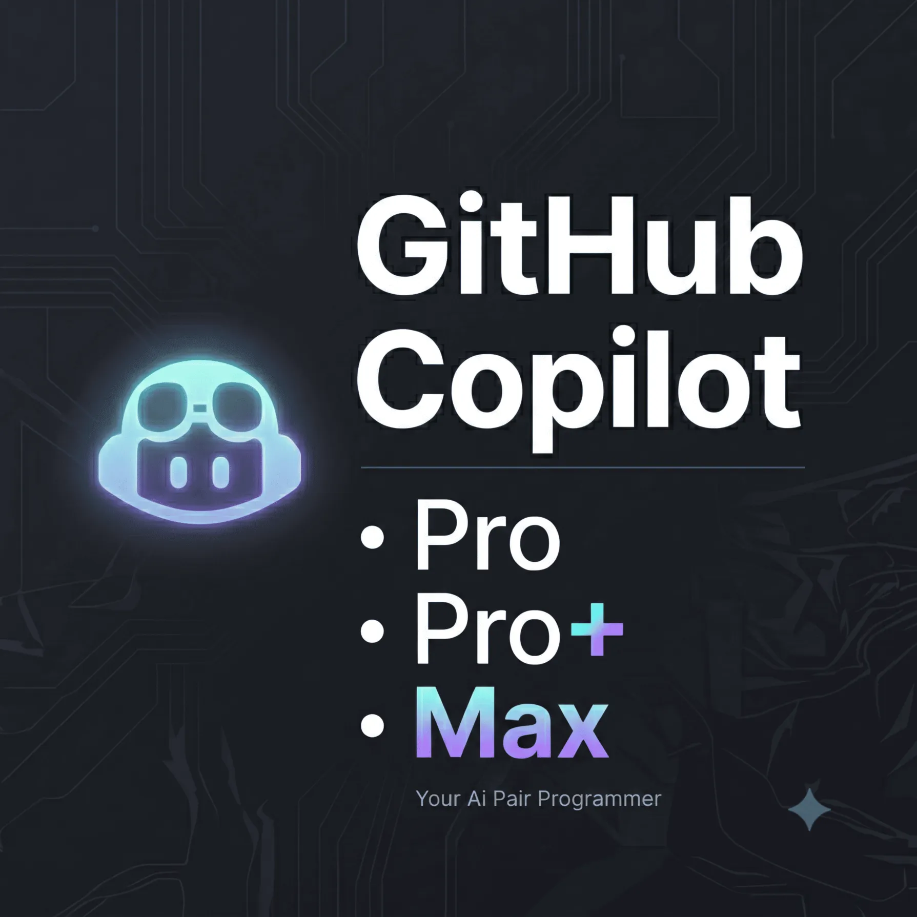 GitHub Copilot Pro / Pro+ / Max (1 месяц)