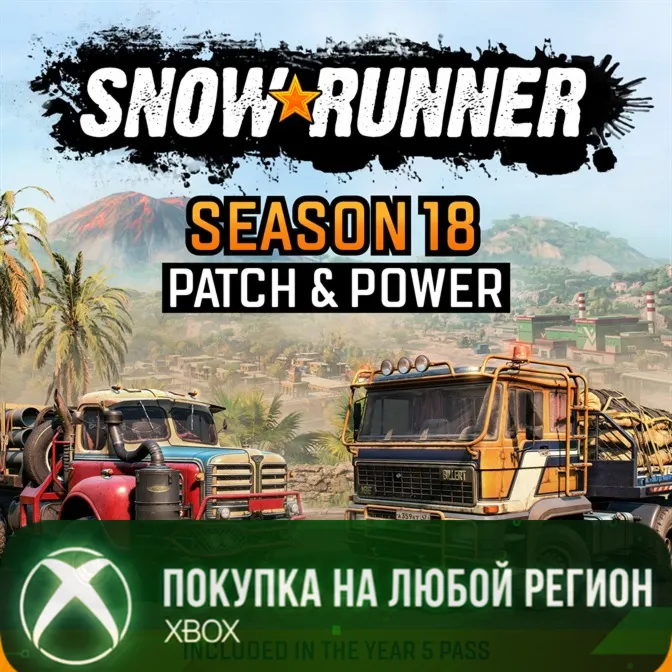 SnowRunner - Season 18: Patch & Power XBOX На Любой Регион