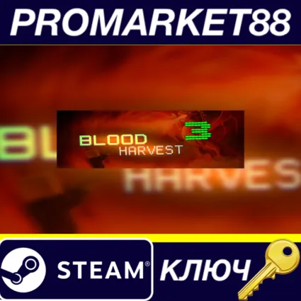 Blood Harvest 3 Steam КЛЮЧ GLOBAL