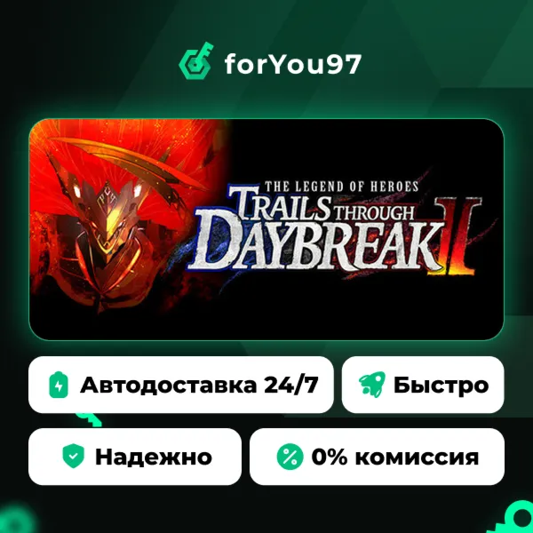 The Legend of Heroes: Trails through Daybreak II · Steam Gift · АВТОДОСТАВКА