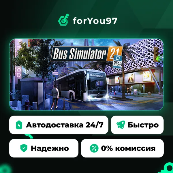 Bus Simulator 21 Next Stop · Steam Gift · АВТОДОСТАВКА