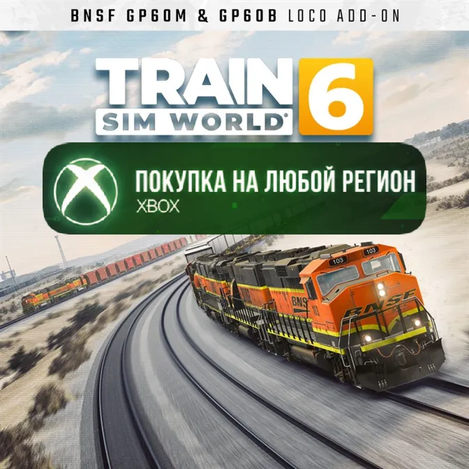 Train Sim World® 6: BNSF GP60M & GP60B XBOX На Любой Регион