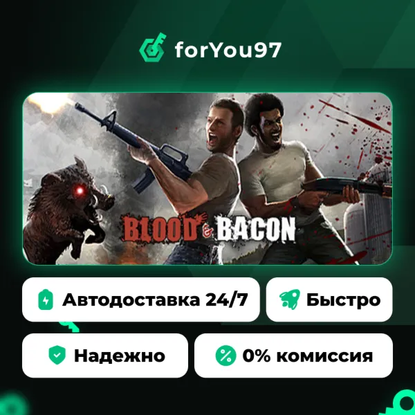 Blood and Bacon · Steam Gift · АВТОДОСТАВКА