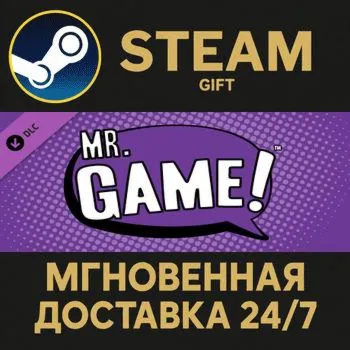 Mr. Game! Steam Gift СТИМ ГИФТ ПК АВТОДОСТАВКА ПОДАРОК DLC