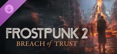 DLC Frostpunk 2: Breach of Trust / Steam Ключ / РФ+СНГ