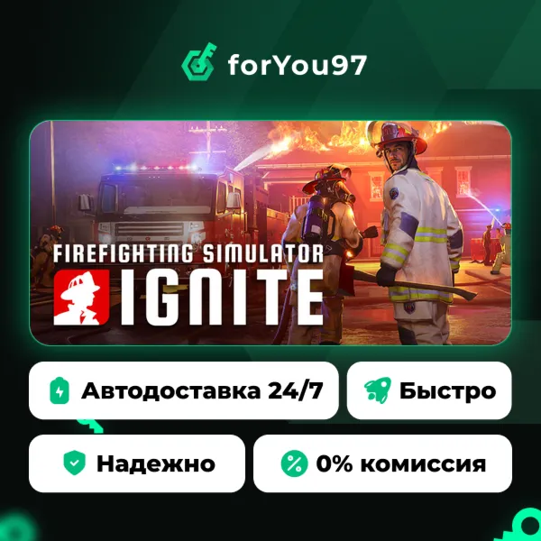Firefighting Simulator: Ignite · Steam Gift · АВТОДОСТАВКА