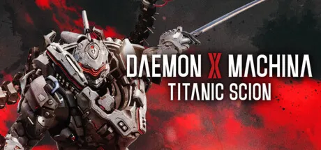 Daemon X Machina: Titanic ScionНЕ Все страны️Steam Key️Автовыдача