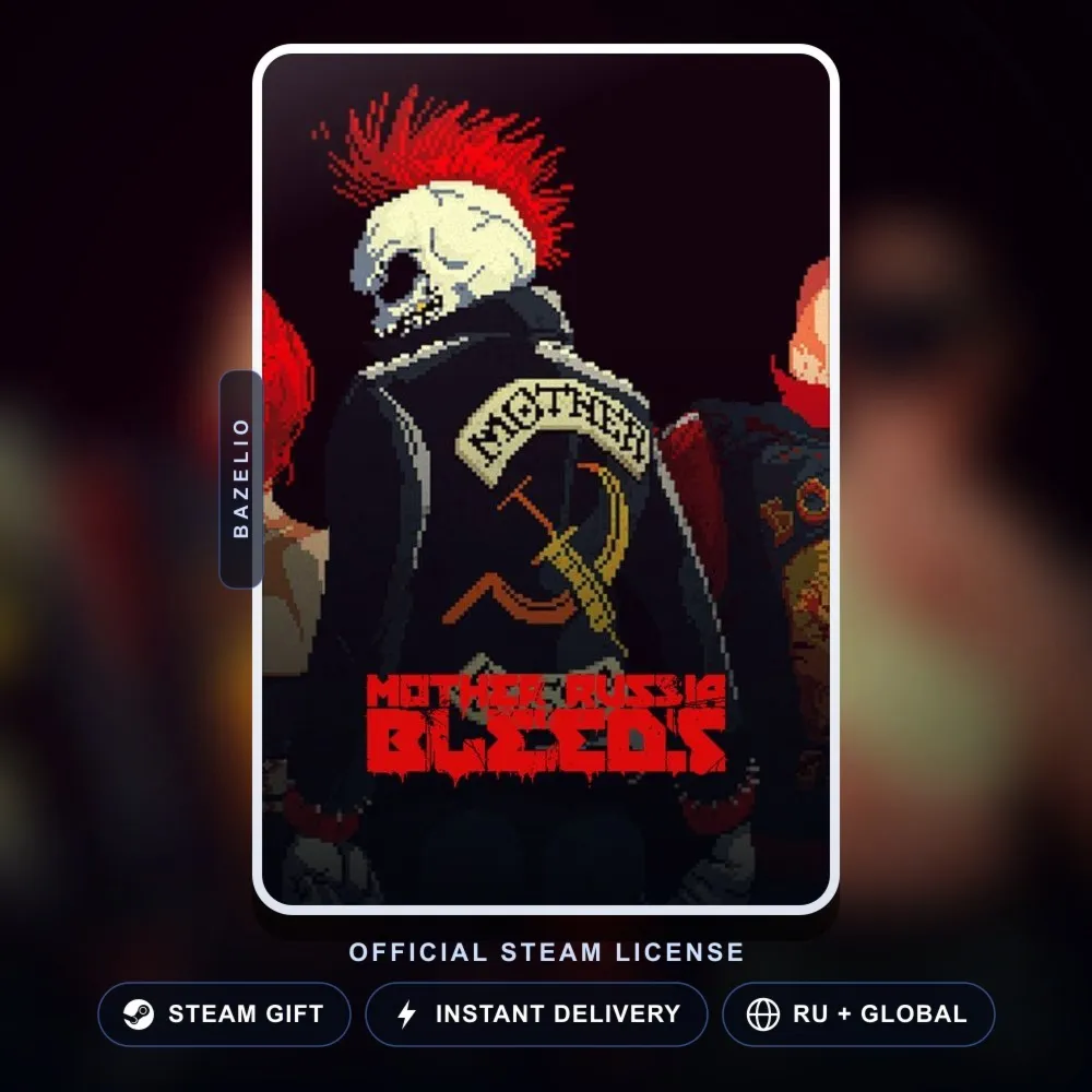 Mother Russia Bleeds (Steam Gift) · РФ и весь мир · Автодоставка 24/7