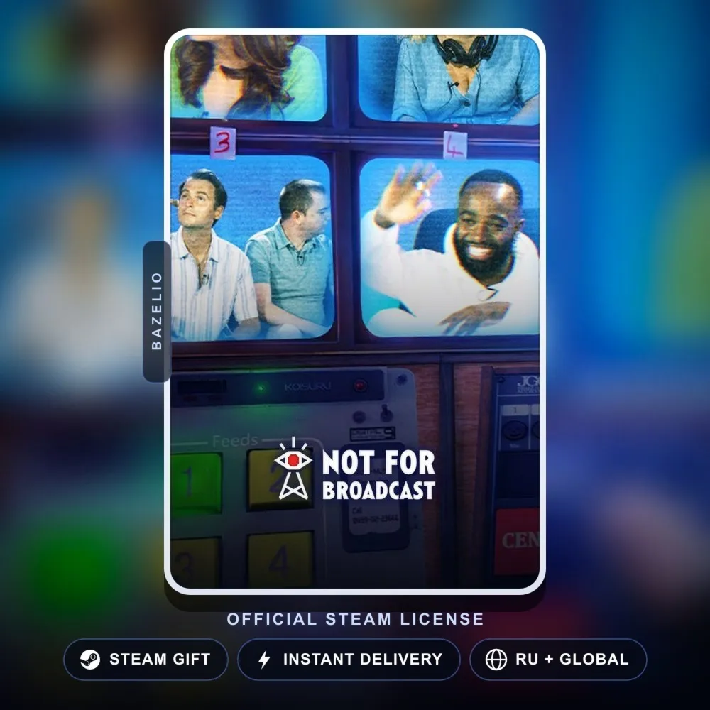 Not For Broadcast (Steam Gift) · РФ и весь мир · Автодоставка 24/7