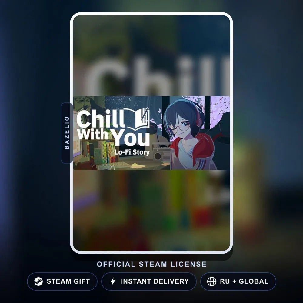 Chill with You : Lo-Fi Story (Steam Gift) · РФ и весь мир