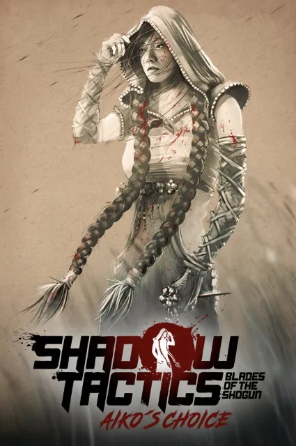 Shadow Tactics: Blades of the Shogun - Aiko's Choice АВТОДОСТАВКА STEAM GLOBAL МГНОВЕ