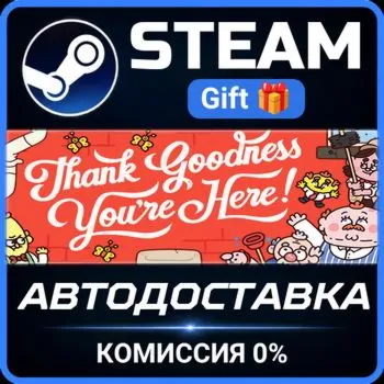 Thank Goodness You're Here! Steam Gift СТИМ ГИФТ ПК АВТОДОСТАВКА ПОДАРОК