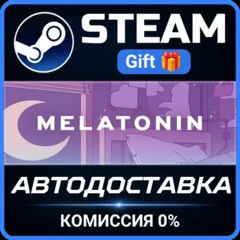 Melatonin Steam Gift СТИМ ГИФТ ПК АВТОДОСТАВКА ПОДАРОК