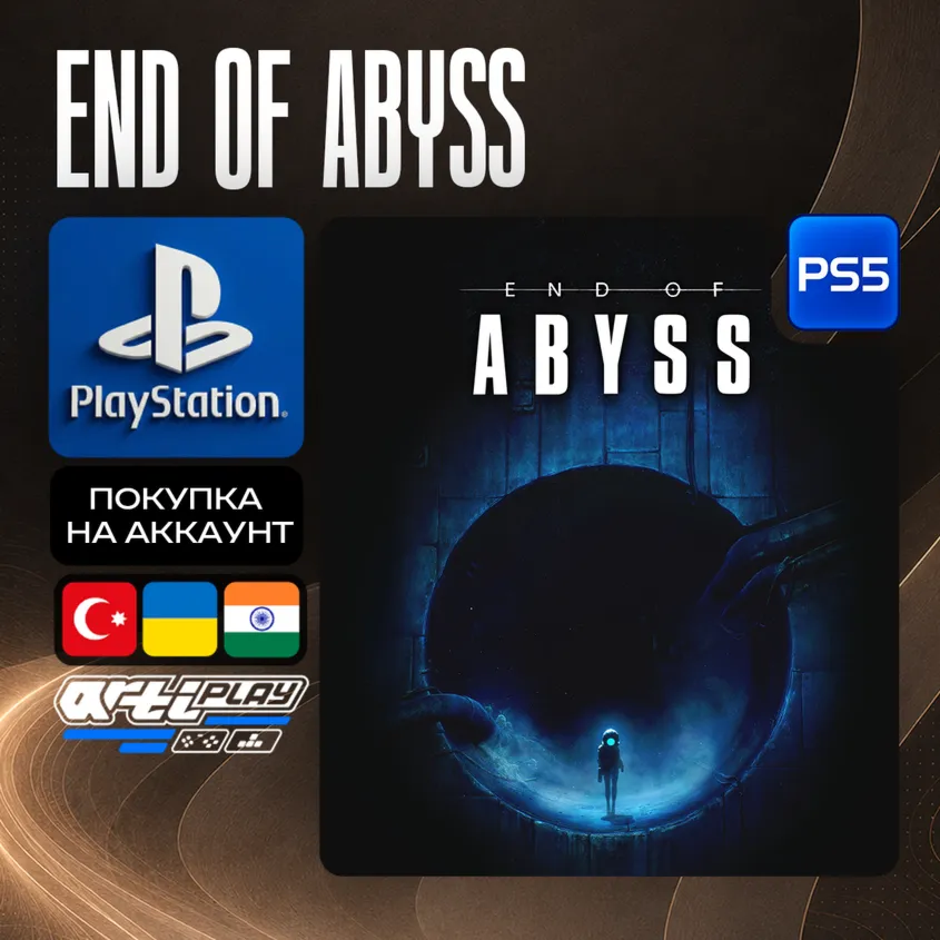 End of Abyss • PS5 • Турция / Украина / Индия