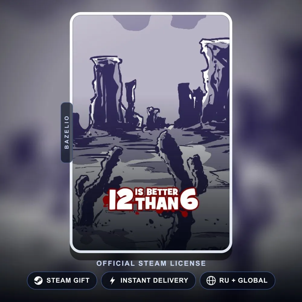 12 is Better Than 6 (Steam Gift) · РФ и весь мир · Автодоставка 24/7