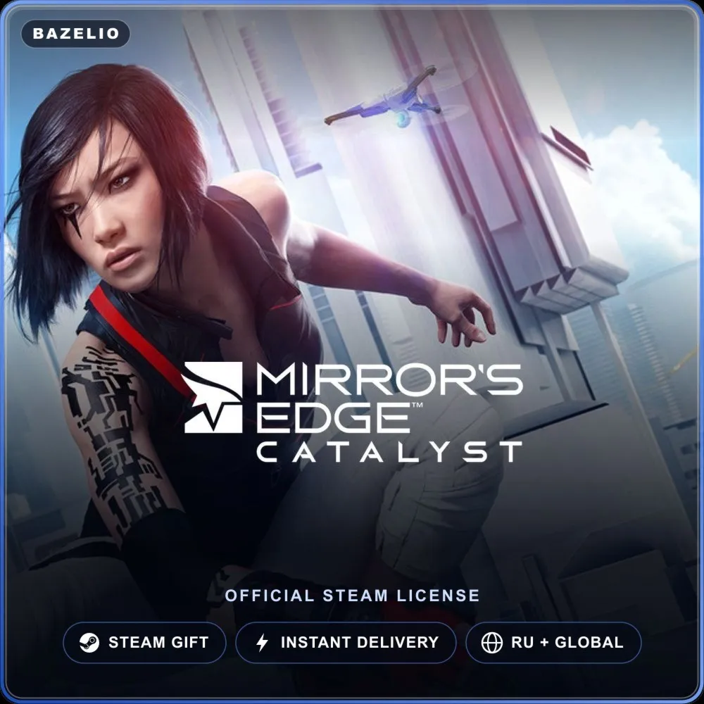 Mirror\'s Edge™ Catalyst (Steam Gift) · РФ и весь мир · Автодоставка 24/7