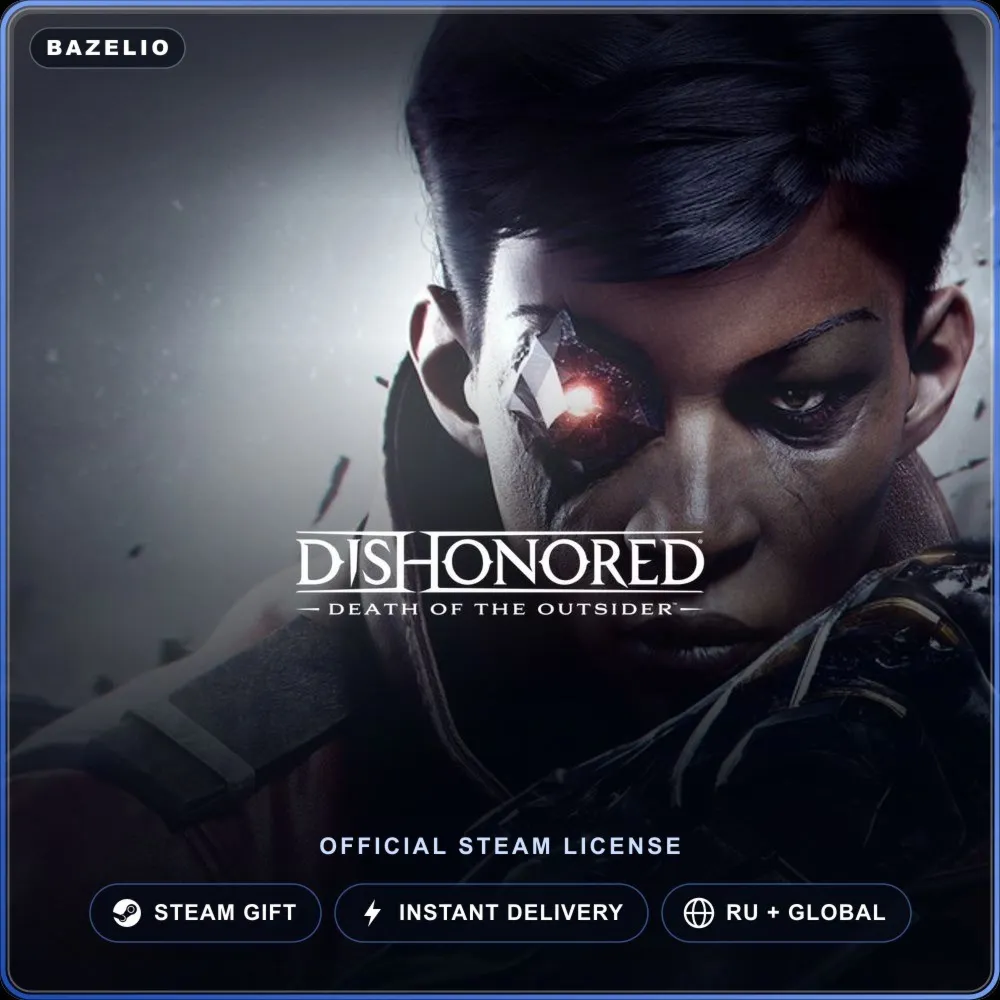 Dishonored®: Death of the Outsider™ (Steam Gift) · РФ и весь мир · Автодоставка 24/7