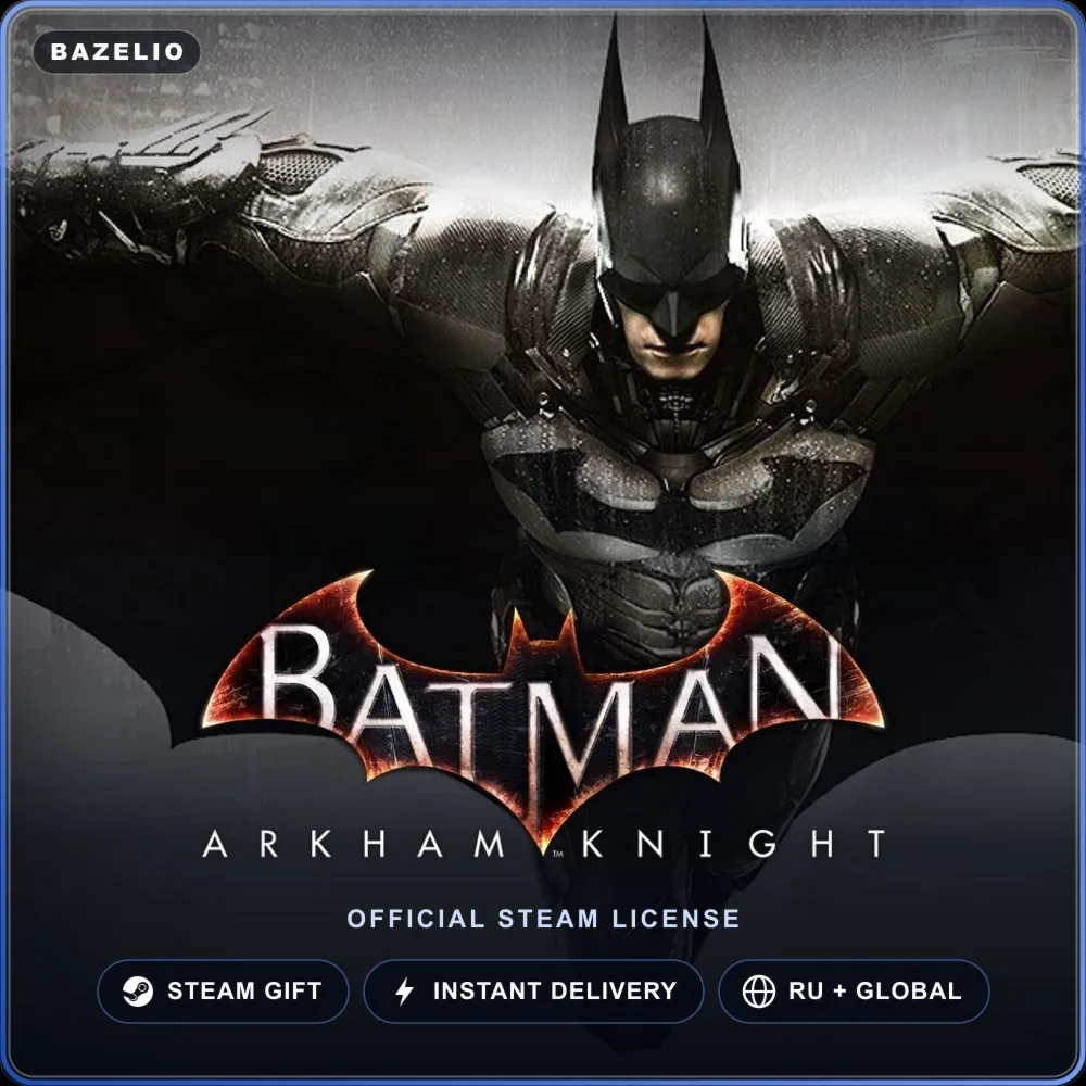 Batman™: Arkham Knight (Steam Gift) · РФ и весь мир · Автодоставка 24/7