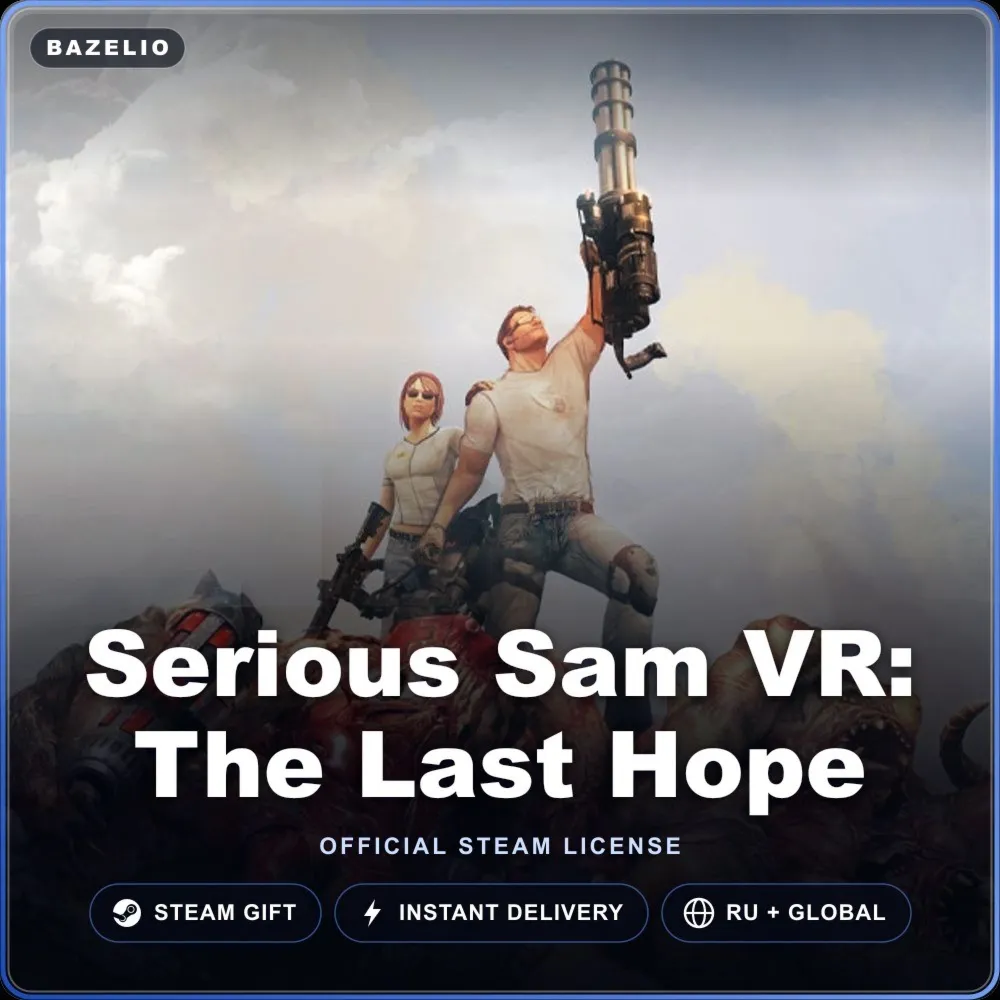 Serious Sam VR: The Last Hope (Steam Gift) · РФ и весь мир