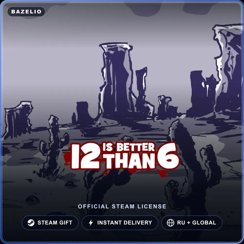 12 is Better Than 6 (Steam Gift) · РФ и весь мир · Автодоставка 24/7