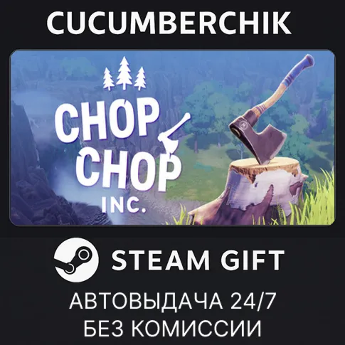 Chop Chop Inc. Steam GIFT AUTO RU+МИР