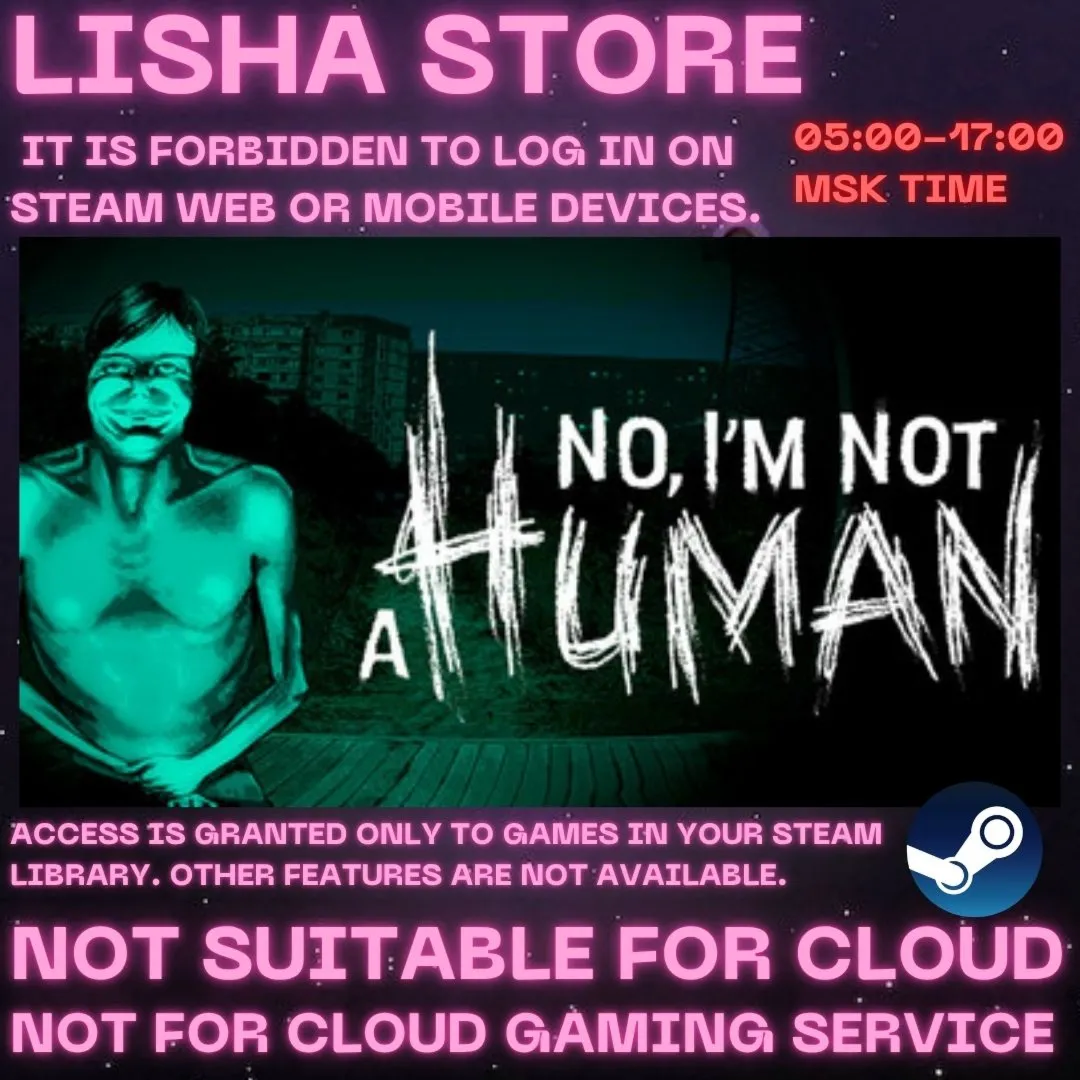 No, I'm not a Human Steam Offline For 90 days