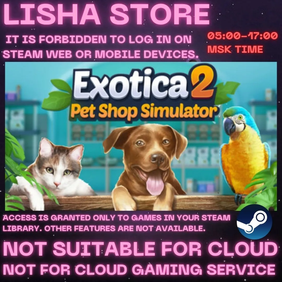 Exotica 2: Pet Shop Simulator Steam Offline For 90 days