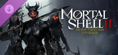 Mortal Shell II: Devout Edition Upgrade DLC