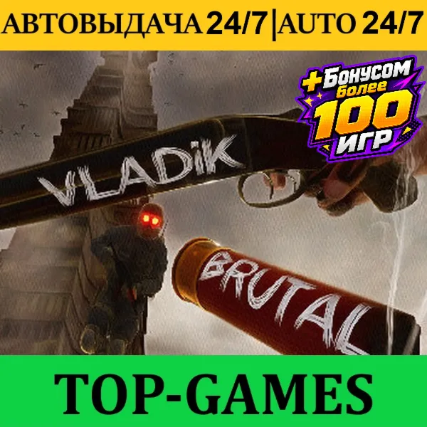 VLADiK BRUTAL +100 Games | Steam | AUTO-GUARD 24/7