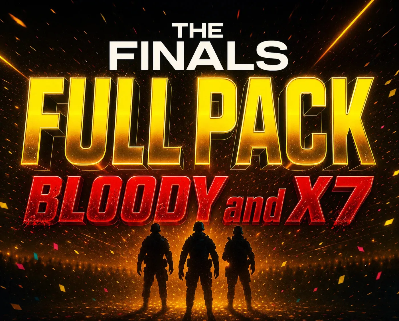 Full Pack Bloody/x7 The Finals