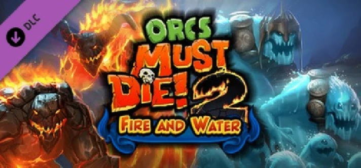 Orcs Must Die 2 - Fire and Water Booster🔑STEAM✔️GLOBAL