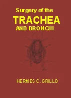 Хирургия трахеи и бронхов  Hermes C. Grillo, 2004 г.