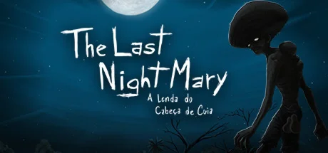 The Last NightMary - A Lenda do Cabeça de Cuia (Ke
