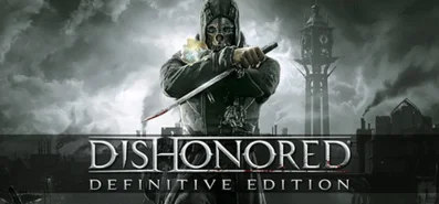 Dishonored - Definitive Edition (ключ)
