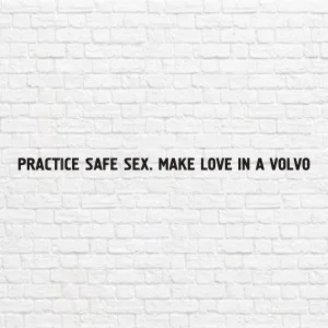 Practice safe sex. Make Love in a Volvo в векторе