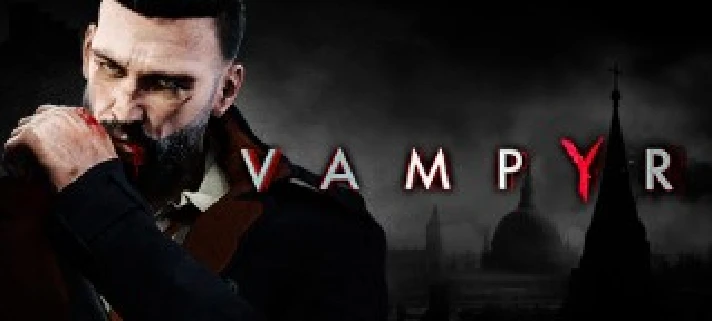 Vampyr KEY INSTANTLY/ STEAM KEY