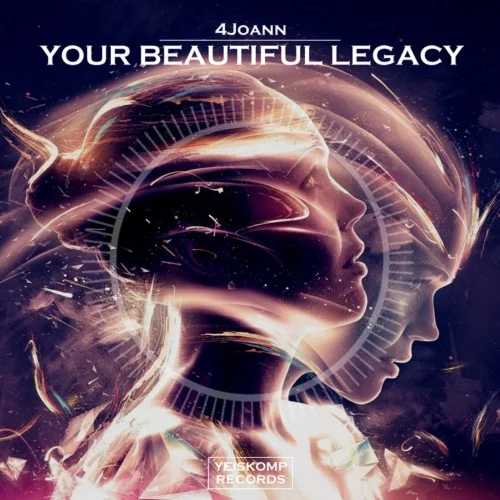 4Joann - Your Beautiful Legacy (Original Mix)