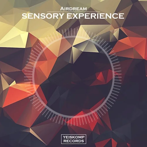 Airdream - Sensory Experience (Original Mix)