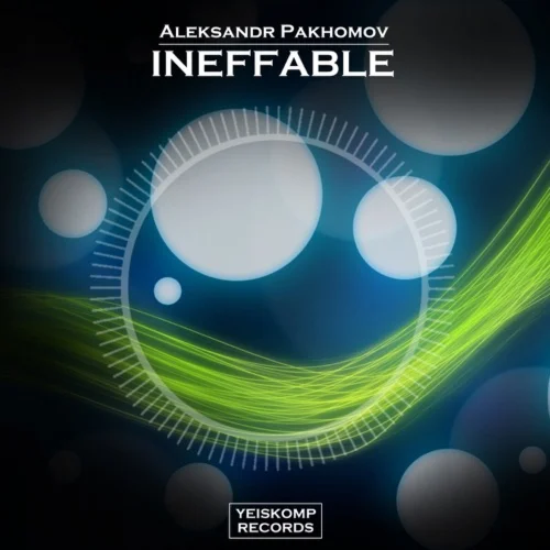 Aleksandr Pakhomov - Ineffable (Original Mix)