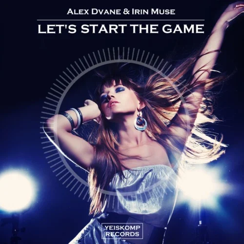 Alex Dvane & Irin Muse - Let's Start The Game