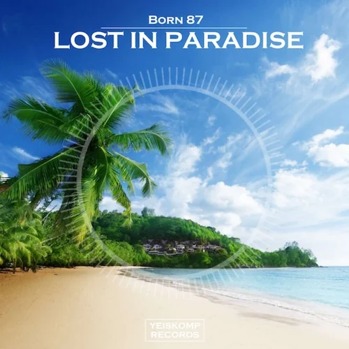 Born 87 - Lost In Paradise (Original Mix)
