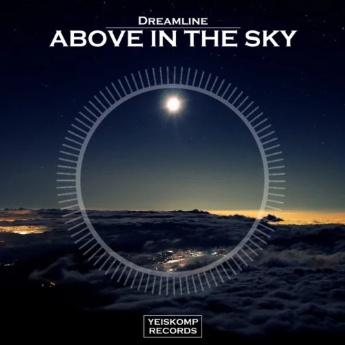 Dreamline - Above In The Sky (Original Mix)