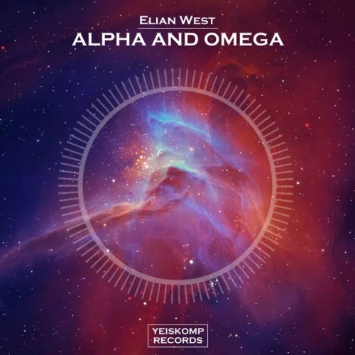Elian West - Alpha & Omega (Original Mix)