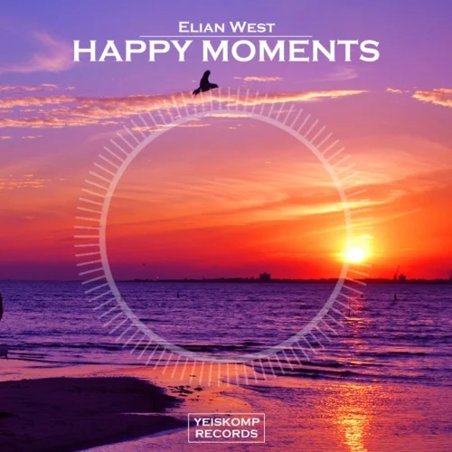 Elian West - Happy Moments (Original Mix)