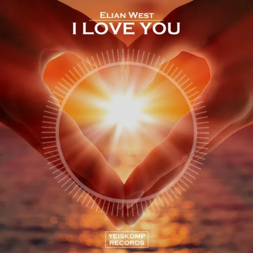 Elian West - I Love You (Original Mix)