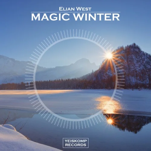 Elian West - Magic Winter (Original Mix)